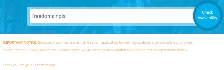 Screenshot from Freenom.com displaying an important notice stating that due to technical issues, the Freenom application for new registrations is temporarily unavailable. 