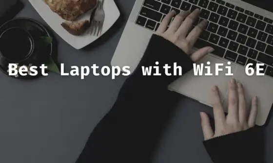Laptops with Wifi 6e