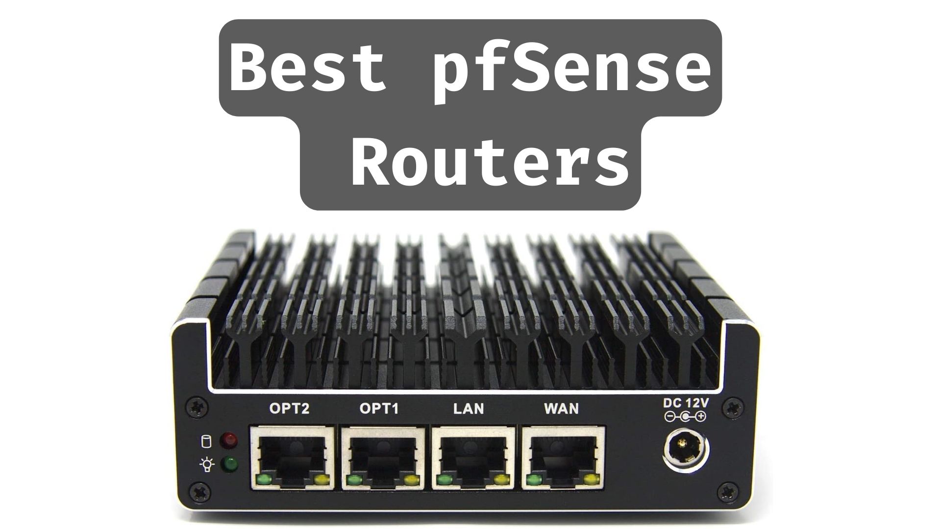 Adept Cooperative backup Best pfSense Routers [2023] - ByteXD