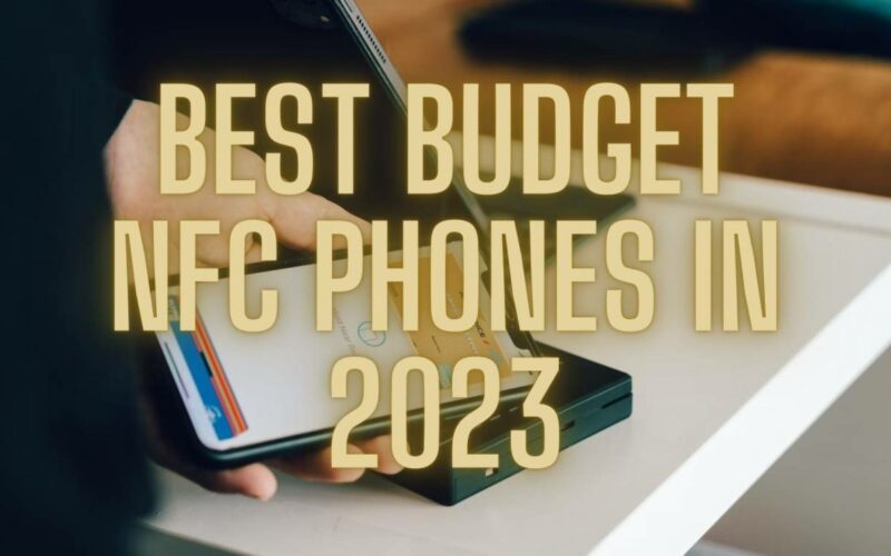 Budget NFC Phones in 2023 1
