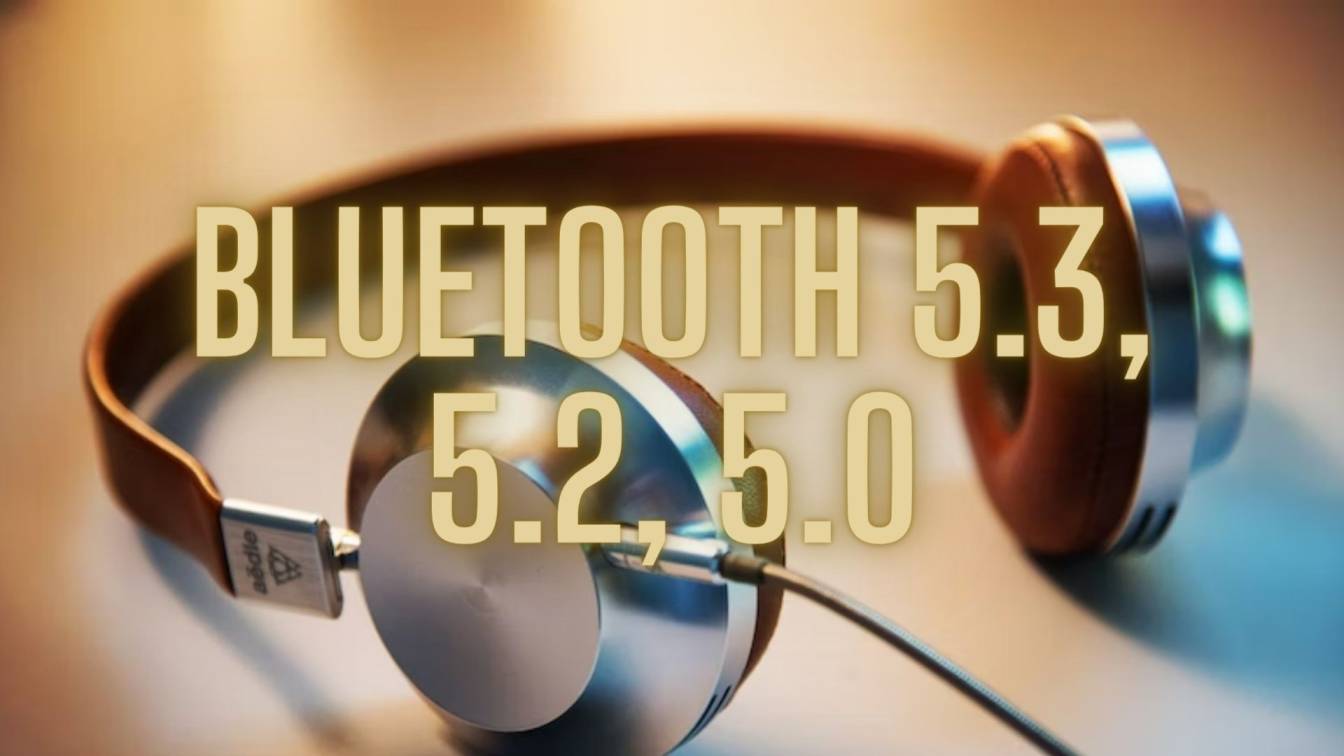 Bluetooth 5.3, Bluetooth 5.2, Bluetooth 5.1, Bluetooth 5.0: cuáles