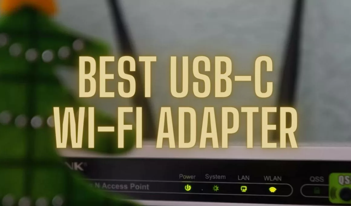 Best USB C Wi Fi Adapter