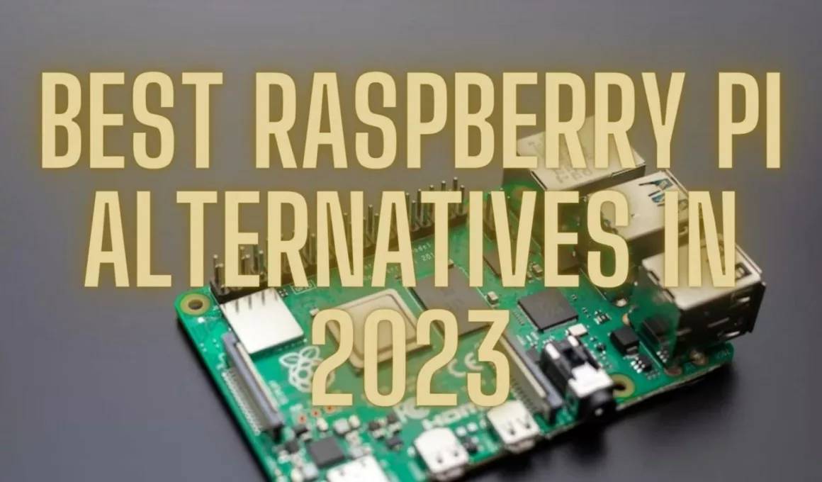 Best Raspberry Pi Alternatives in 2023